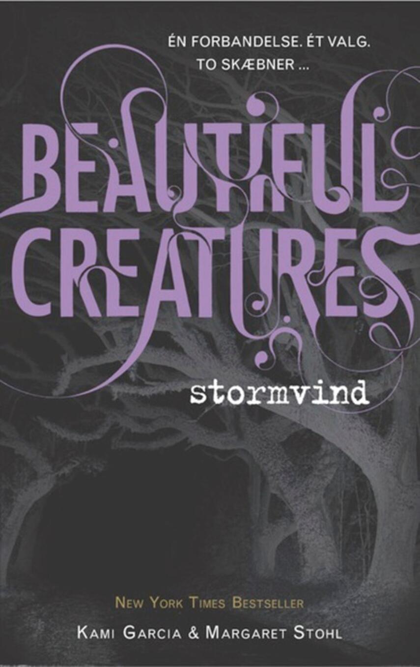 Kami Garcia, Margaret Stohl: Beautiful creatures - stormvind