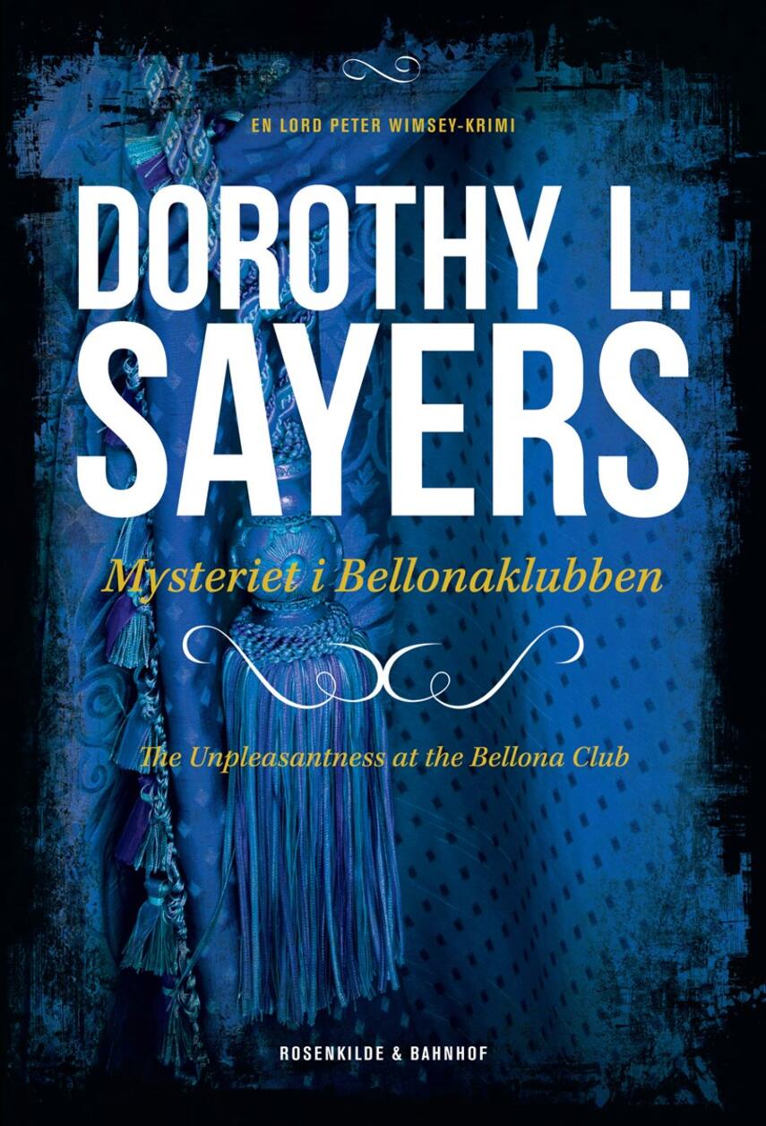 Dorothy L. Sayers: Døden i Bellonaklubben : kriminalroman
