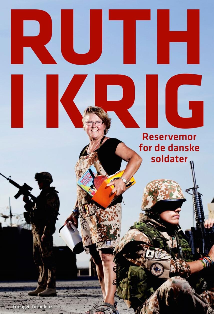 Ruth Brik Christensen: Ruth i krig : reservemor for de danske soldater