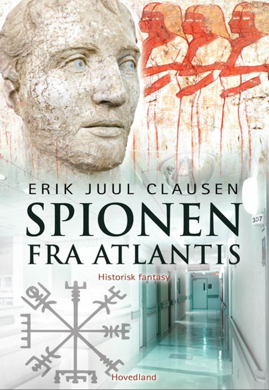 Erik Juul Clausen: Spionen fra Atlantis : roman