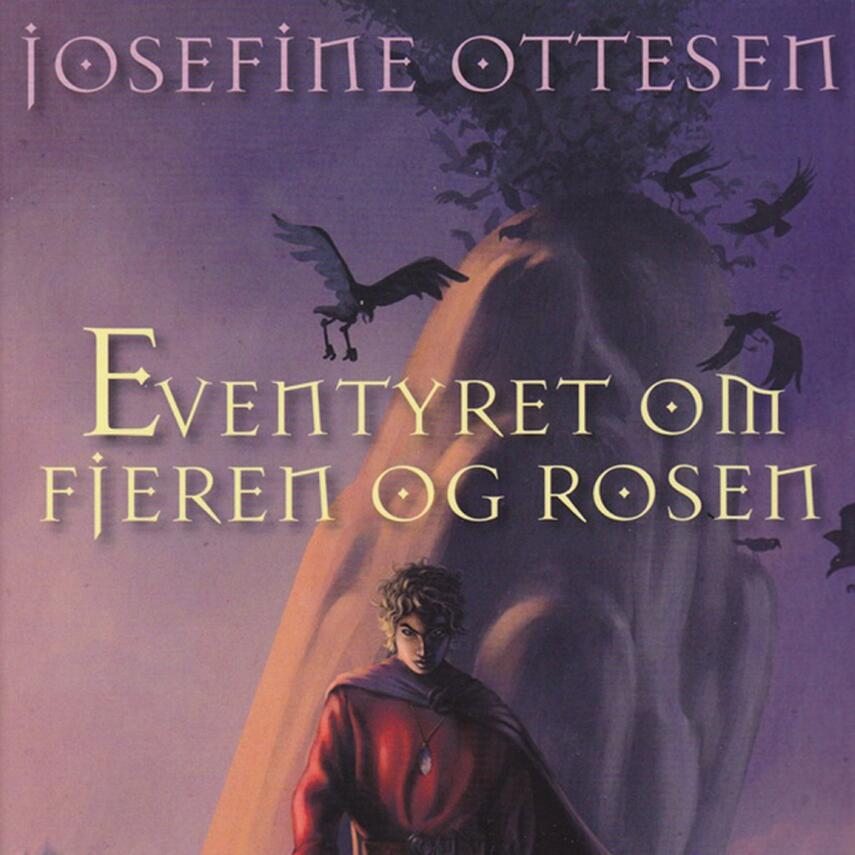 Josefine Ottesen: Eventyret om fjeren og rosen