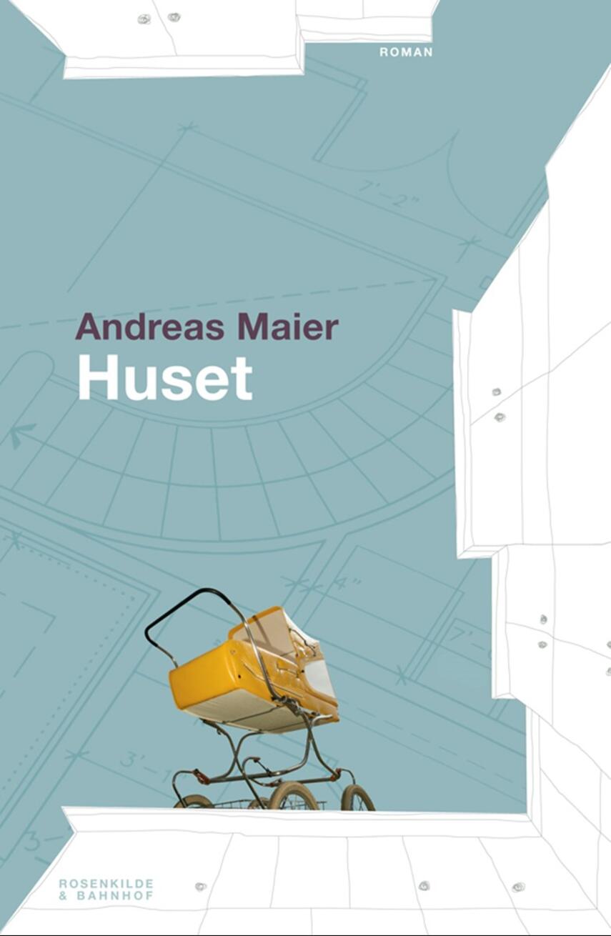Andreas Maier: Huset : roman