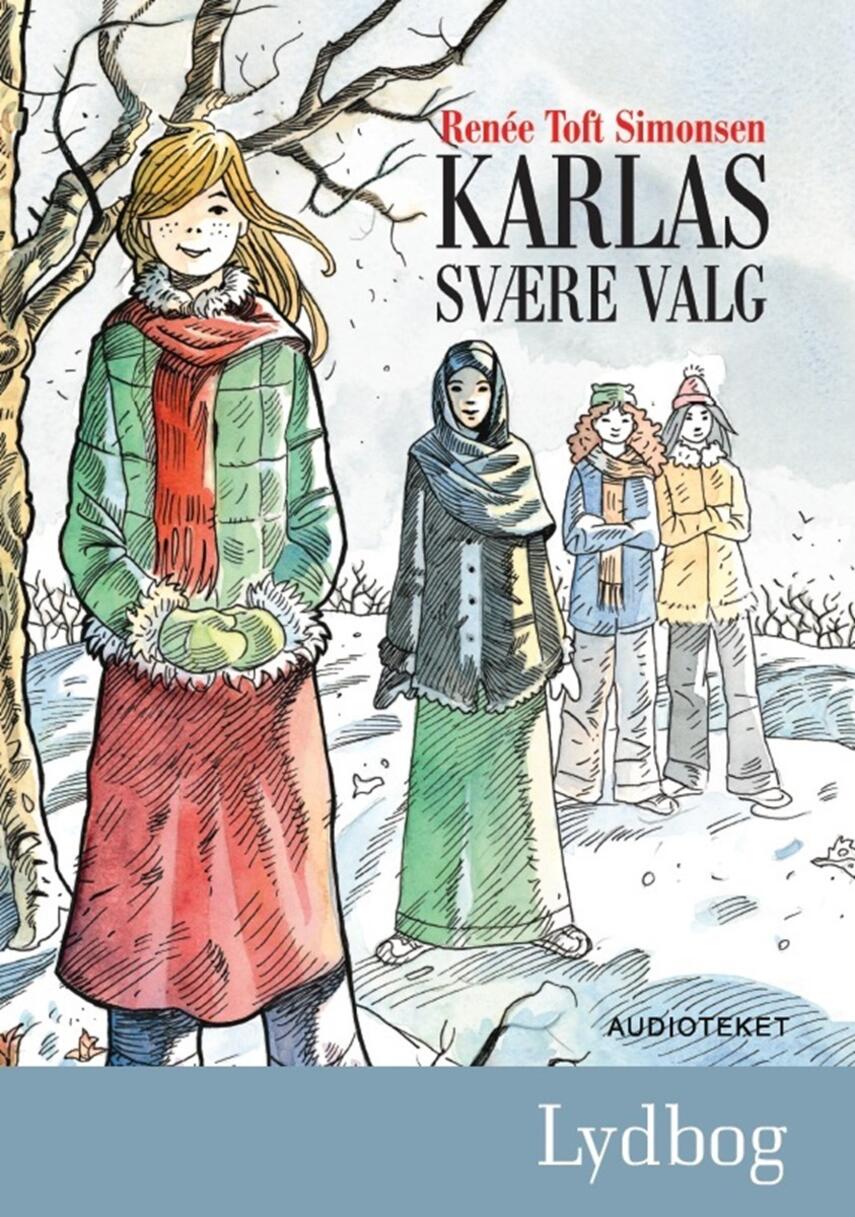 Renée Toft Simonsen: Karlas svære valg