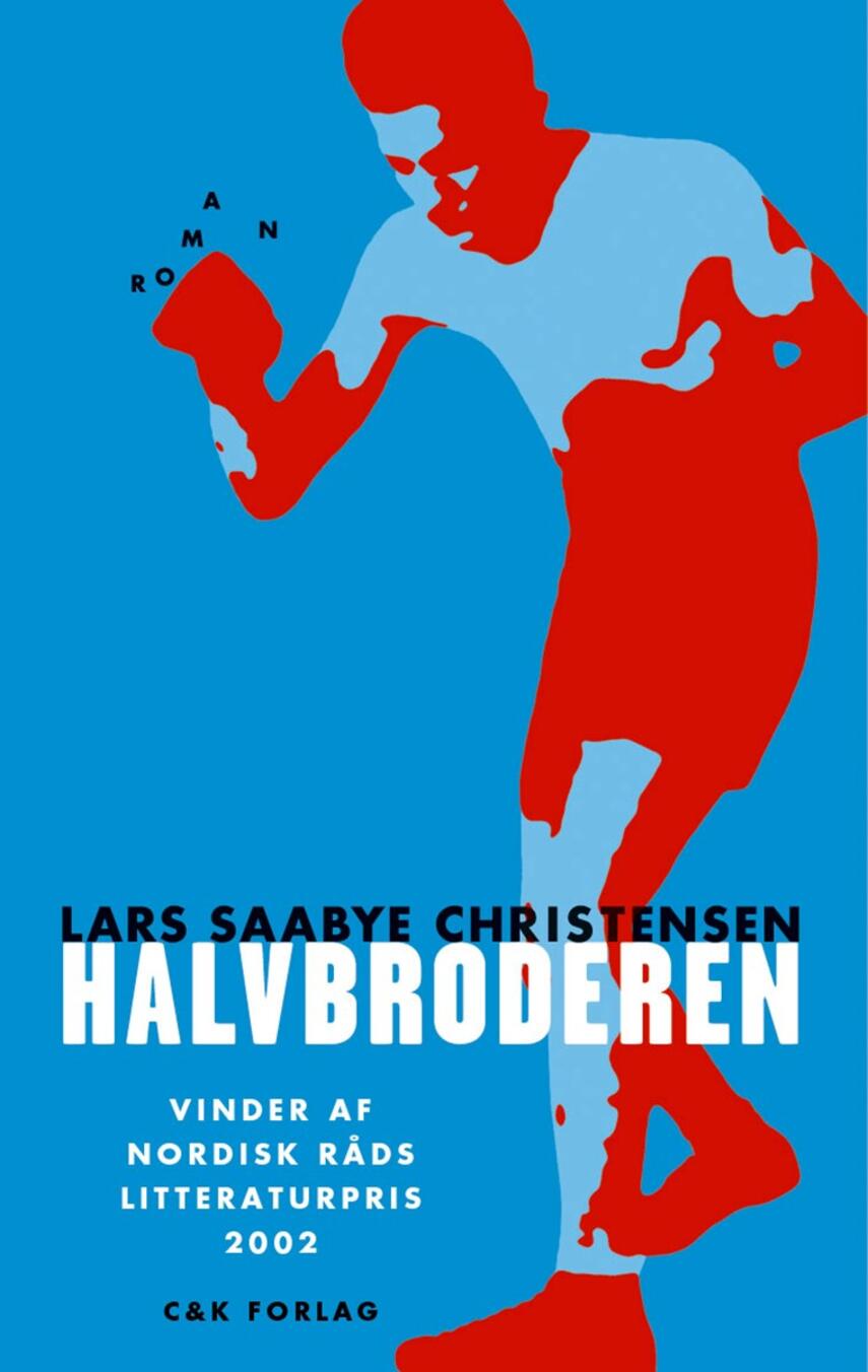 Lars Saabye Christensen (f. 1953): Halvbroderen