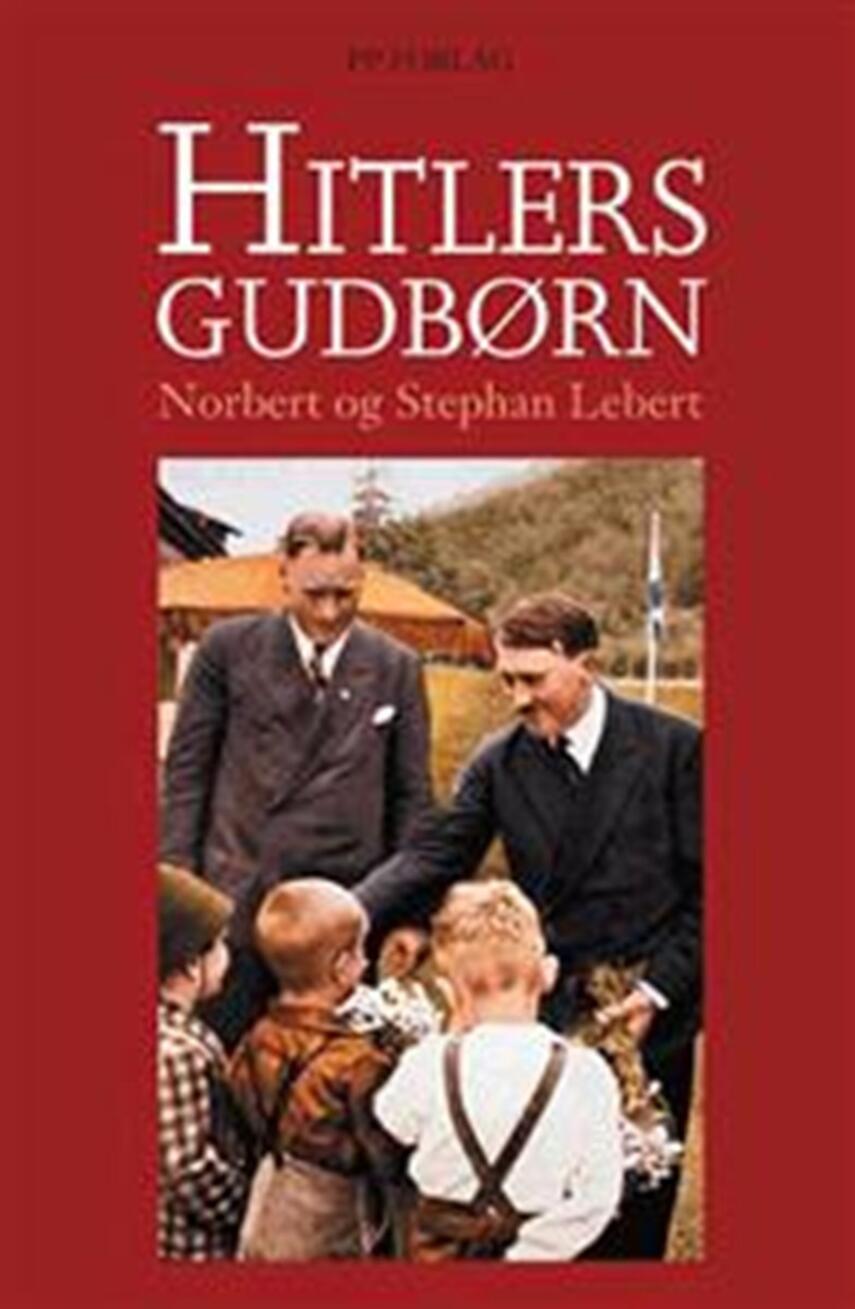 Norbert Lebert, Stephan Lebert: Hitlers gudbørn