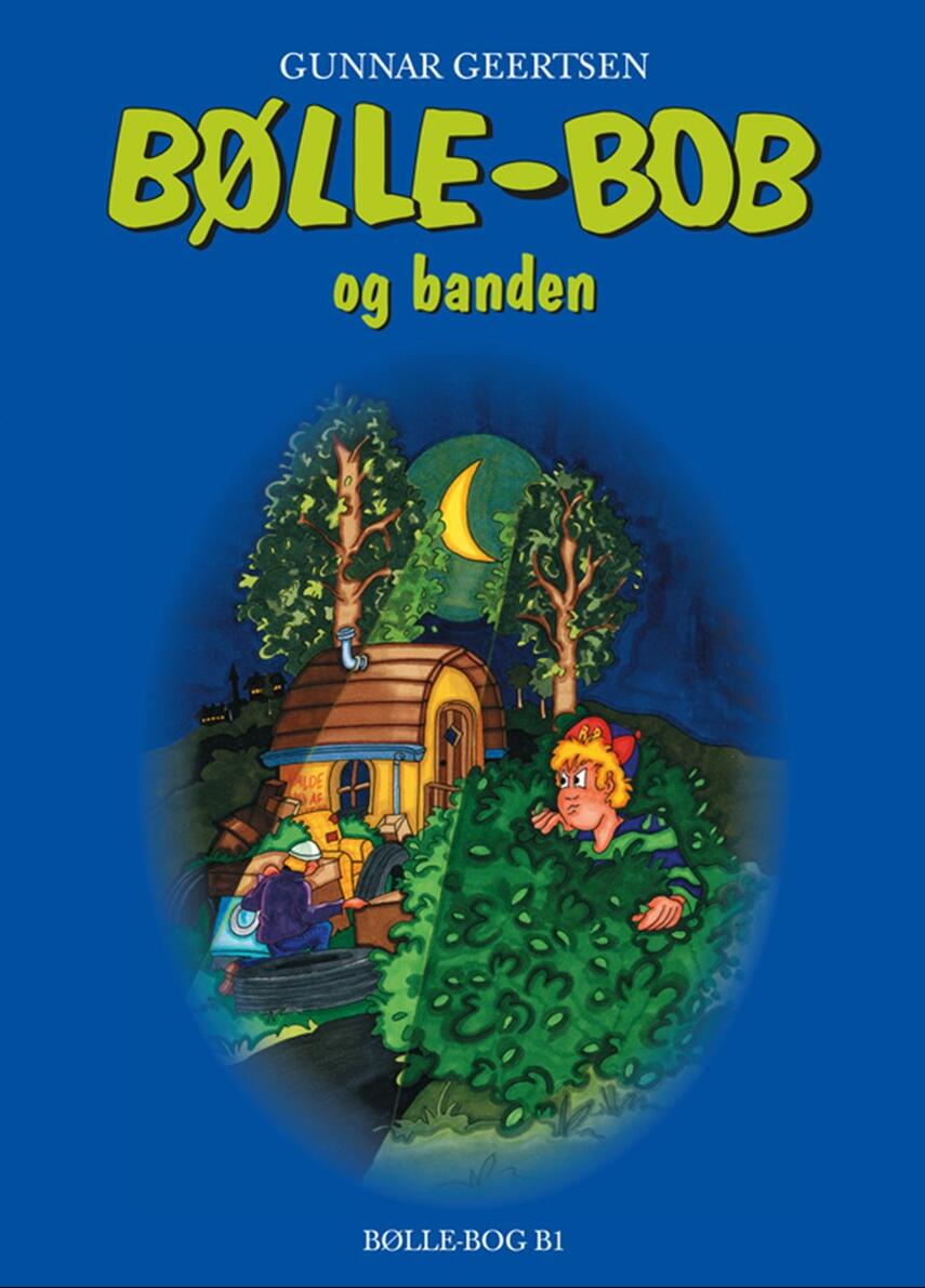 Gunnar Geertsen: Bølle-Bob og banden