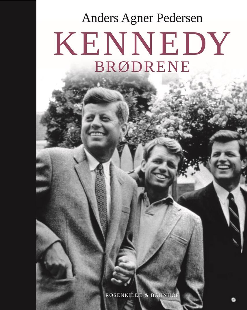 Anders Agner Pedersen (f. 1985): Kennedy-brødrene