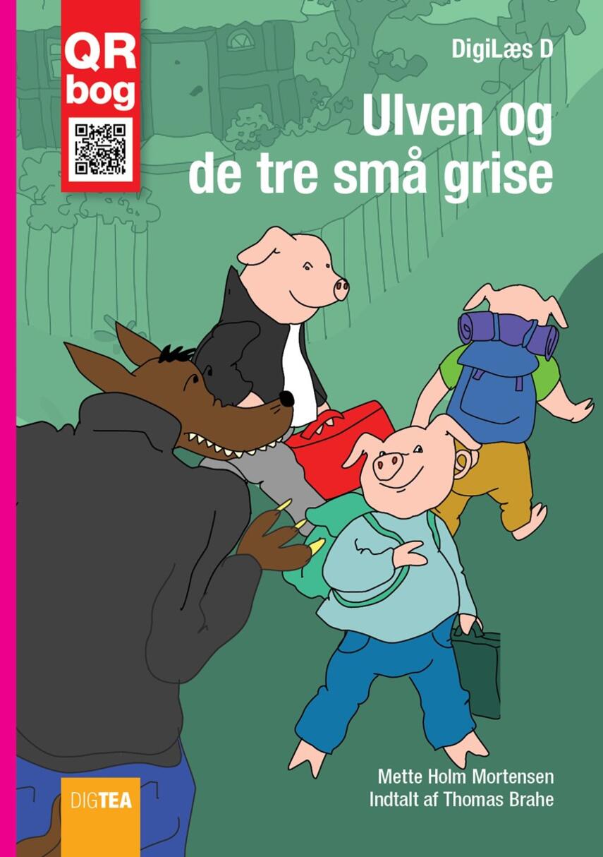 Mette Holm Mortensen: Ulven og de tre små grise