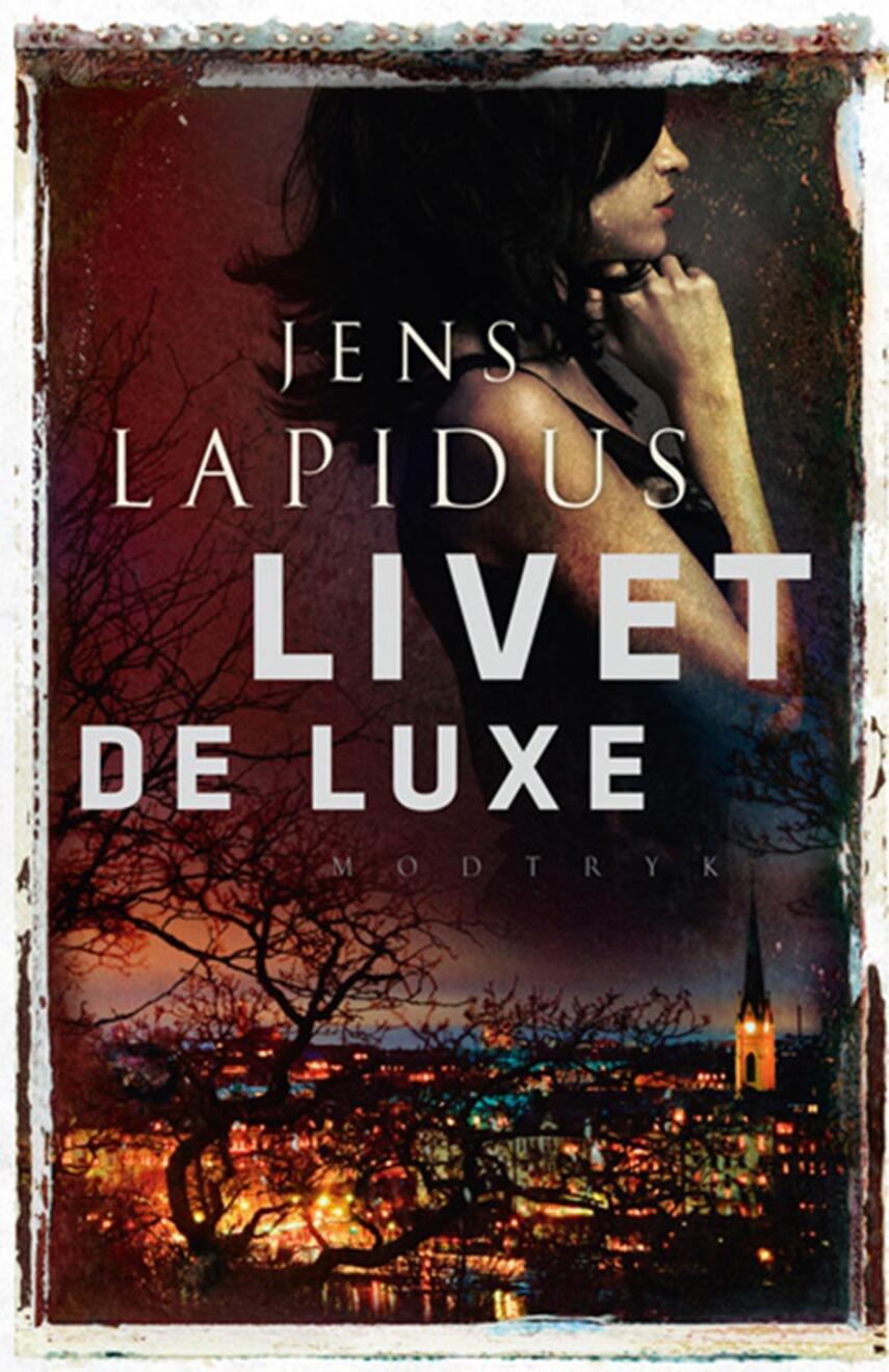 Jens Lapidus: Livet de luxe