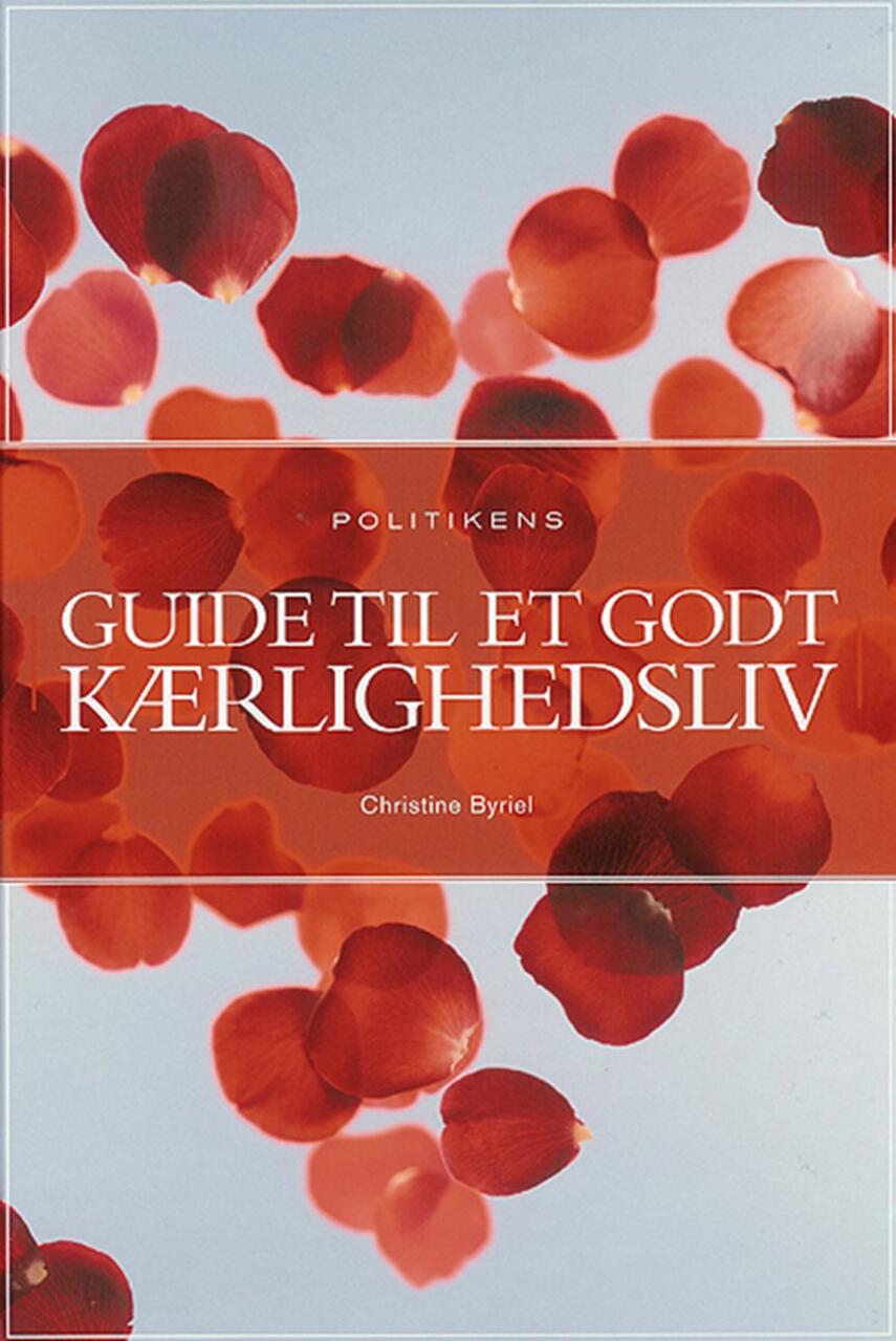 Christine Byriel: Guide til et godt kærlighedsliv