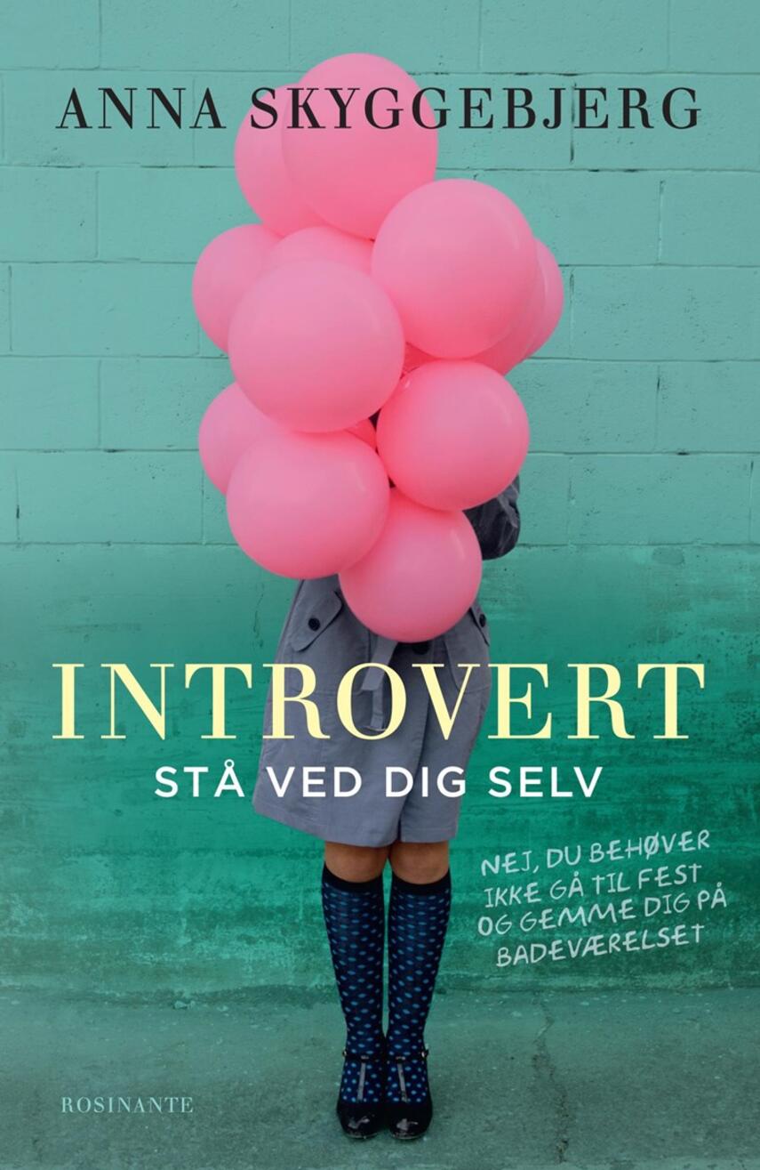 Anna Skyggebjerg (f. 1962): Introvert