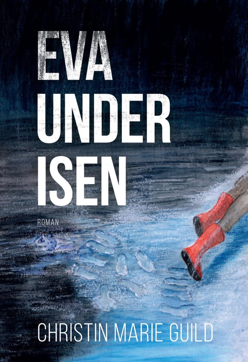 Christin Marie Guild: Eva under isen