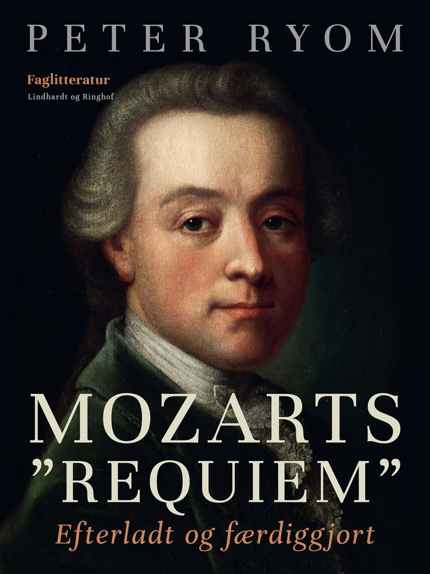 Peter Ryom: Mozarts "Requiem" : efterladt og færdiggjort