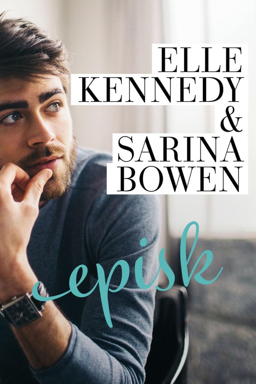 Elle Kennedy, Sarina Bowen: Episk