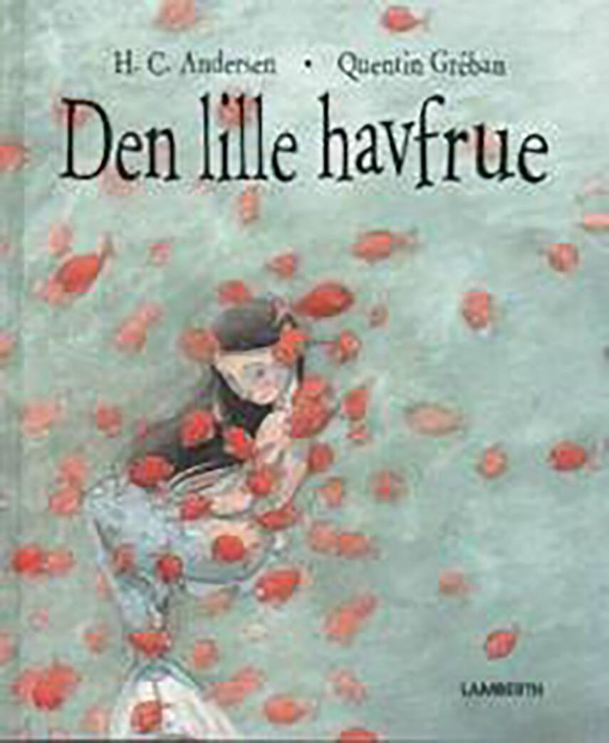 H. C. Andersen (f. 1805): Den lille havfrue (Ved Peter Pilegaard)