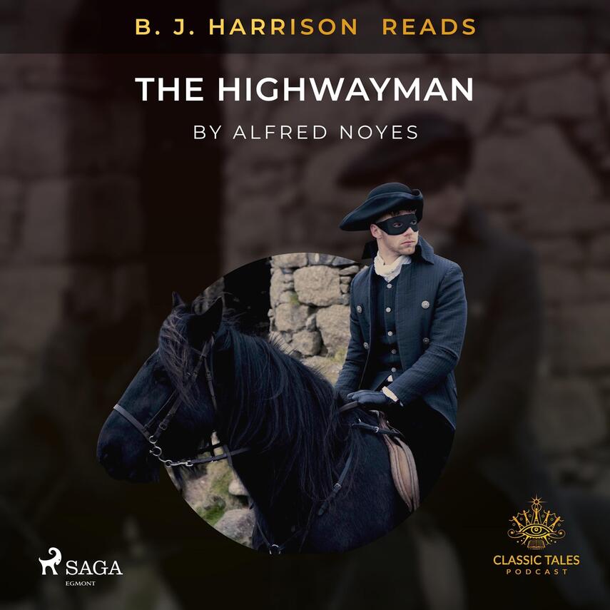 : B. J. Harrison Reads The Highwayman