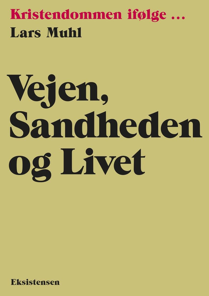 Lars Muhl: Vejen, sandheden og livet