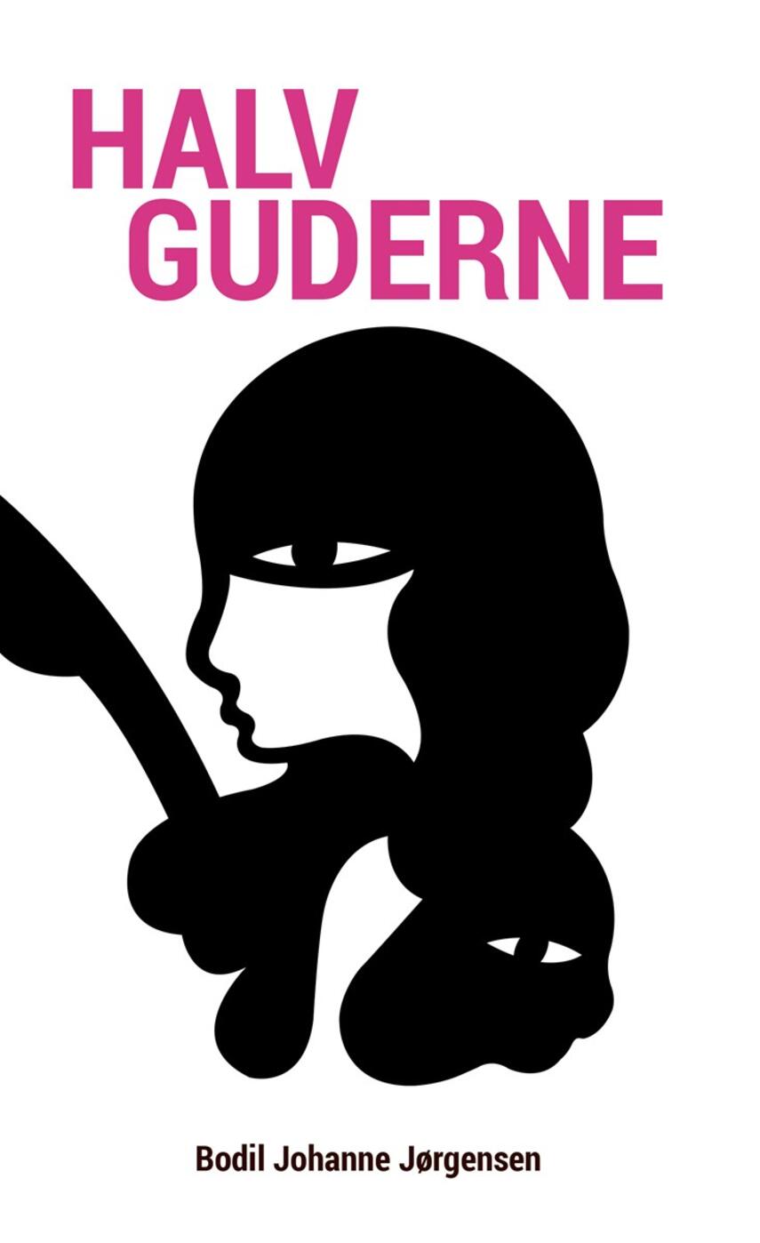 Bodil Johanne Jørgensen: Halvguderne