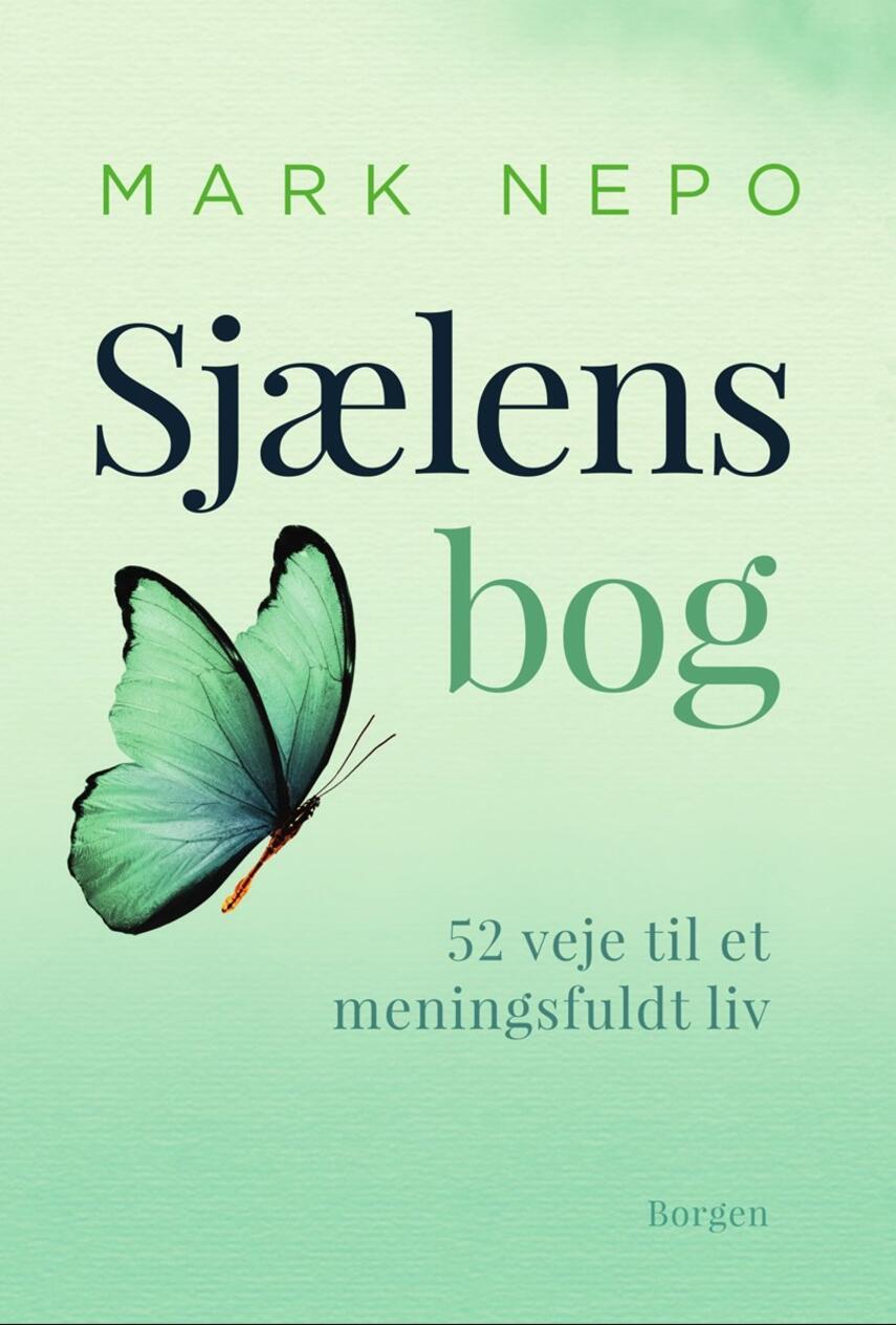 Mark Nepo: Sjælens bog : 52 veje til et meningsfuldt liv