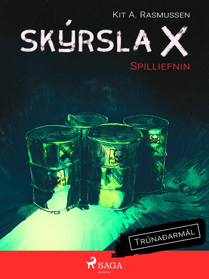 : Skýrsla X - Spilliefnin