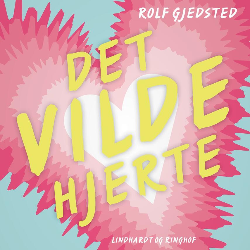 Rolf Gjedsted: Det vilde hjerte