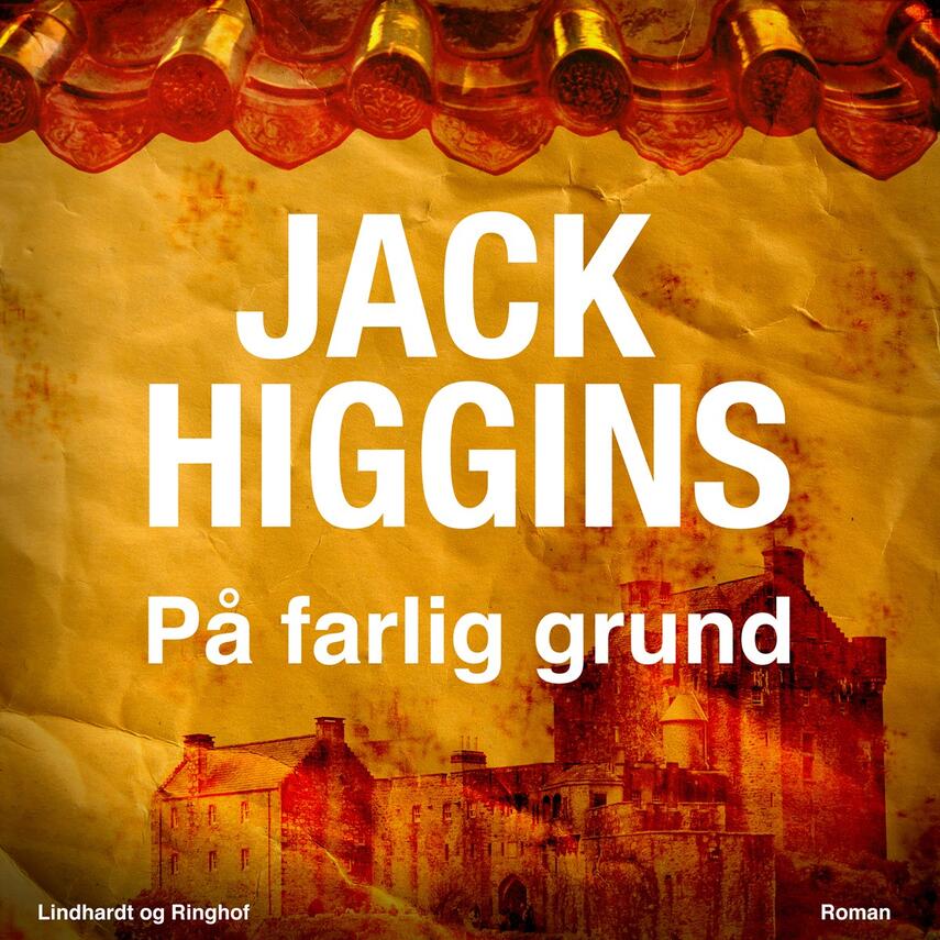 Jack Higgins: På farlig grund : roman