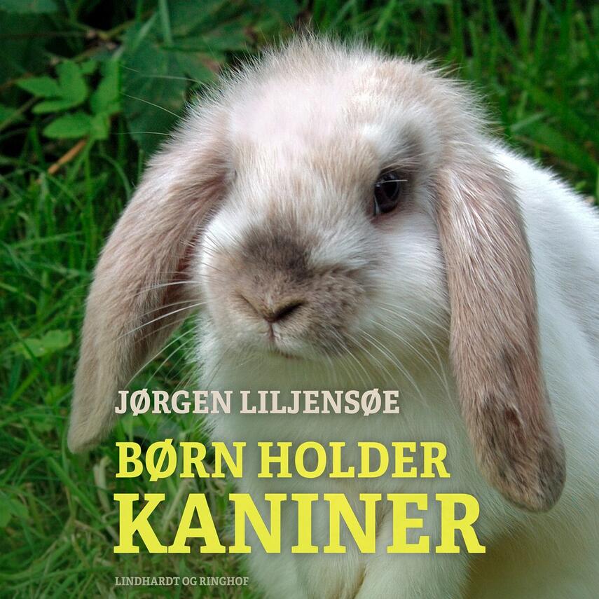 Jørgen Liljensøe: Børn holder kaniner