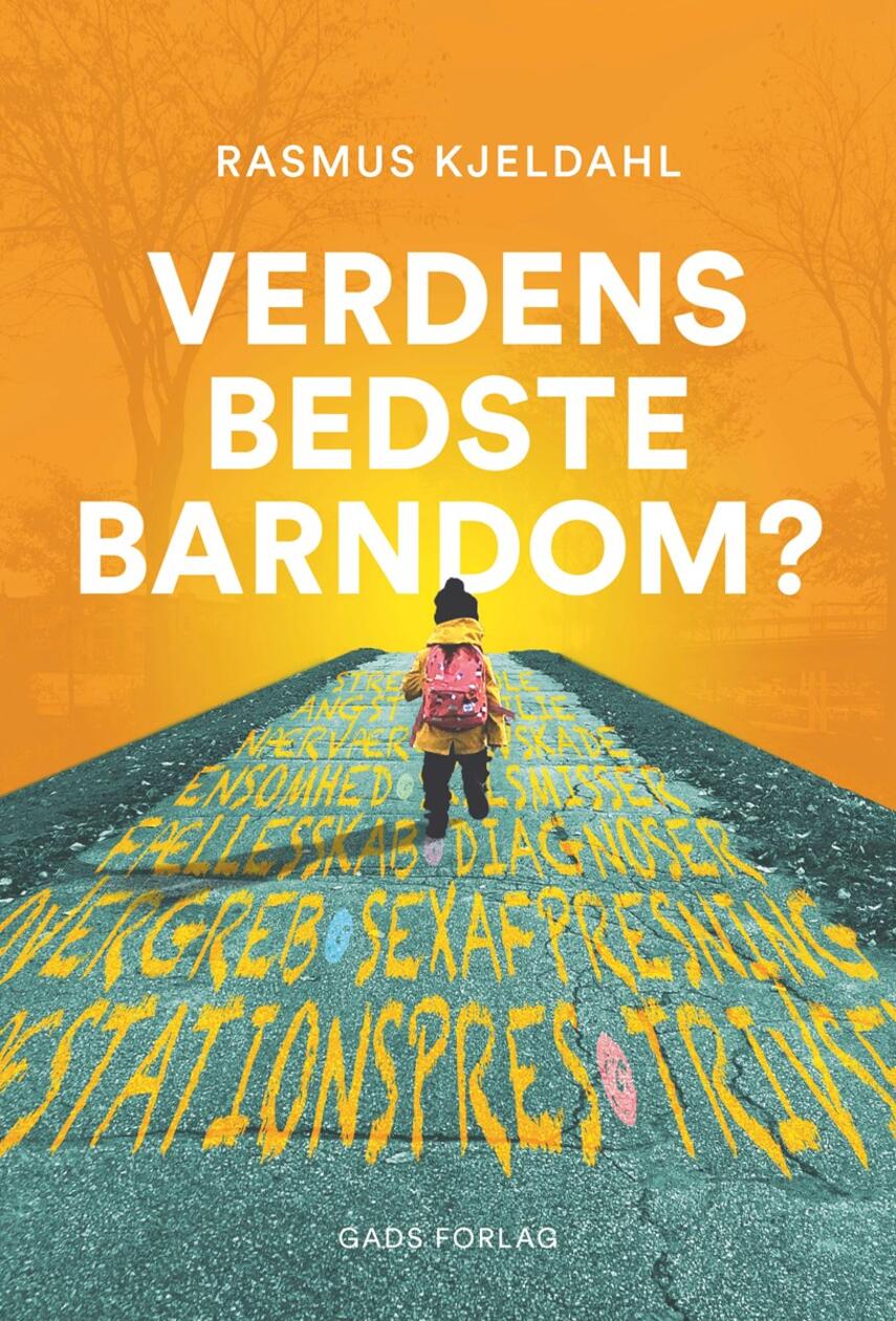 Rasmus Kjeldahl: Verdens bedste barndom?