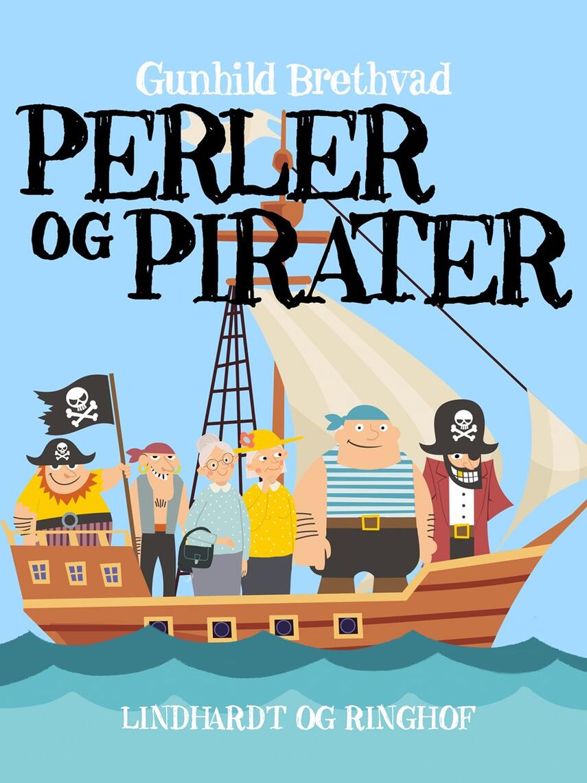 Gunhild Brethvad: Perler & pirater : en sørøverhistorie