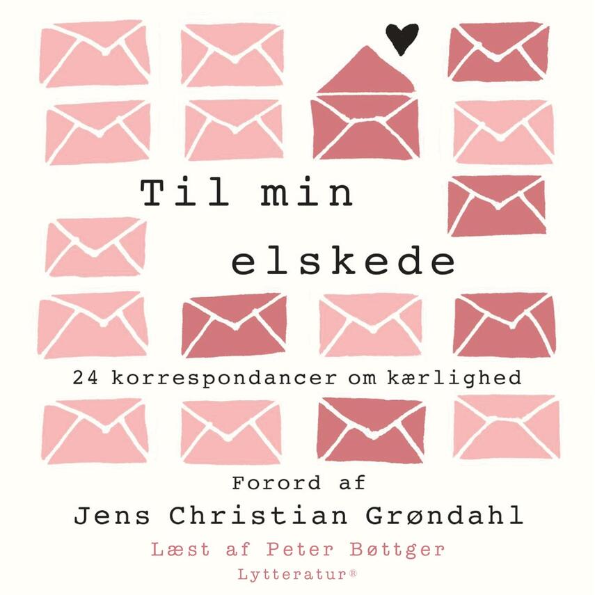: Til min elskede : 24 korrespondancer om kærlighed