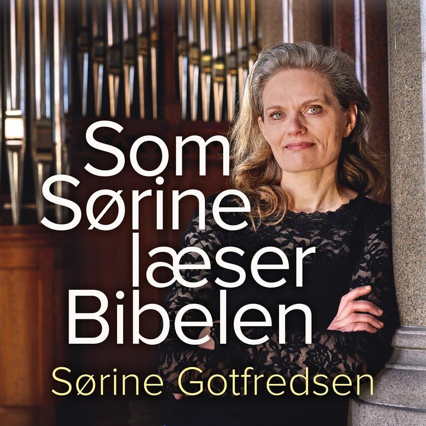 Sørine Gotfredsen: Som Sørine læser Bibelen
