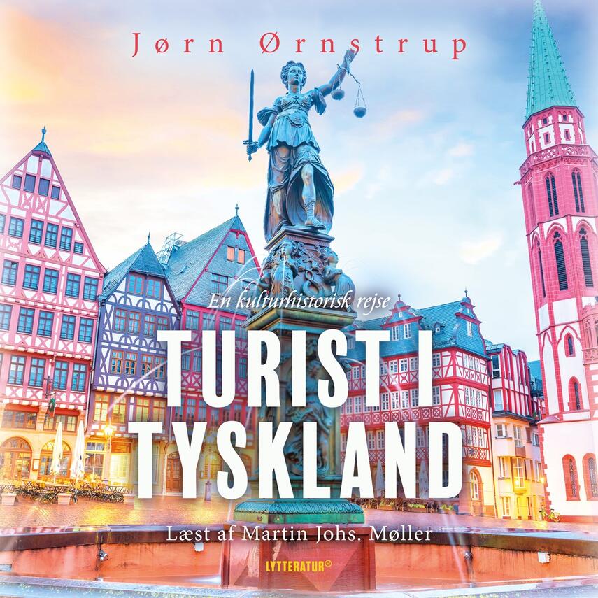 Jørn Ørnstrup: Turist i Tyskland : en kulturhistorisk rejse