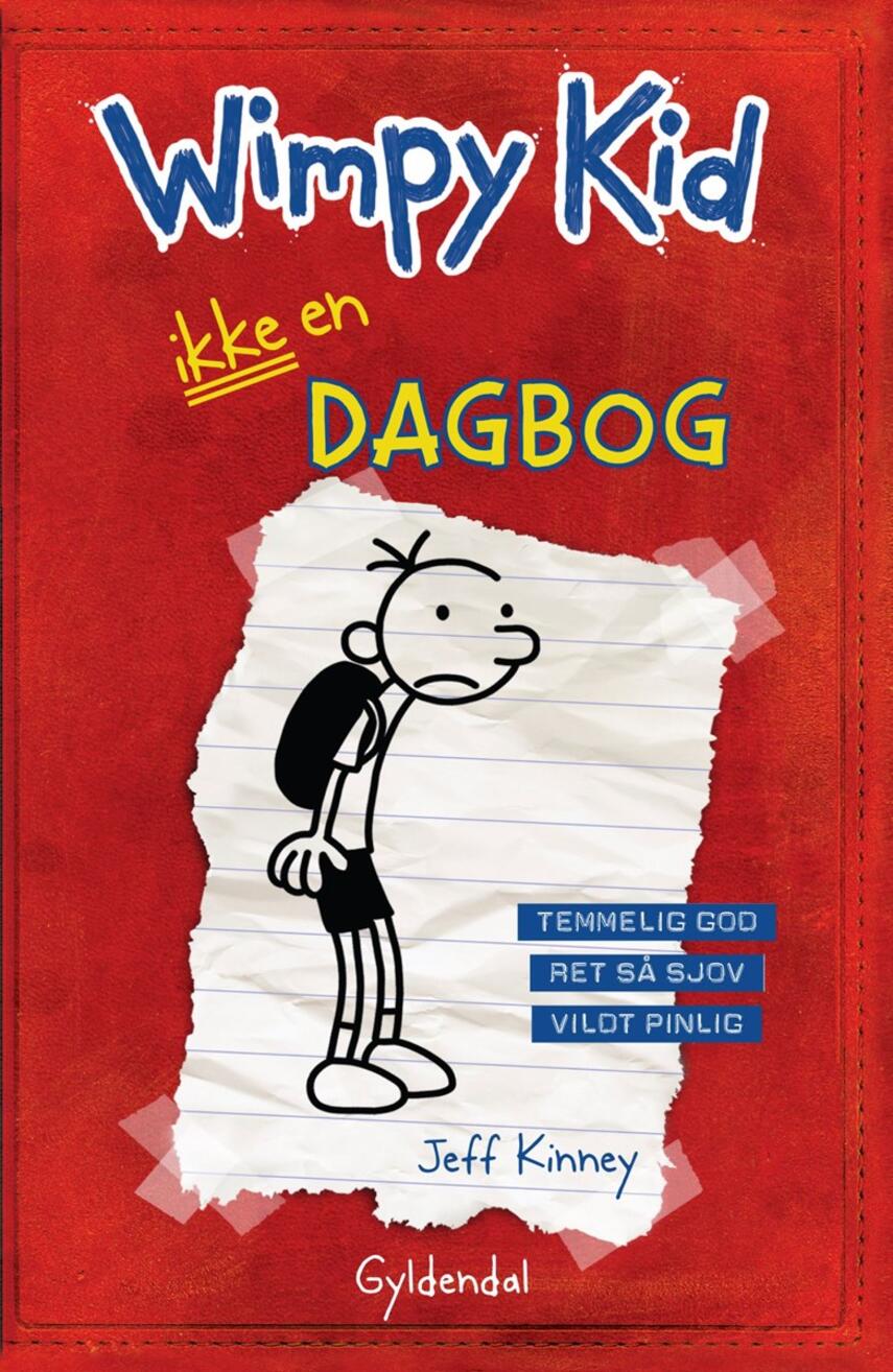 Jeff Kinney: Wimpy Kid. Bog 1, Ikke en dagbog