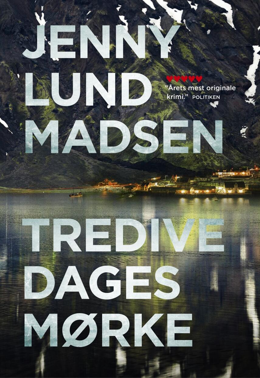 Jenny Lund Madsen: Tredive dages mørke (Ved Julie Riis)