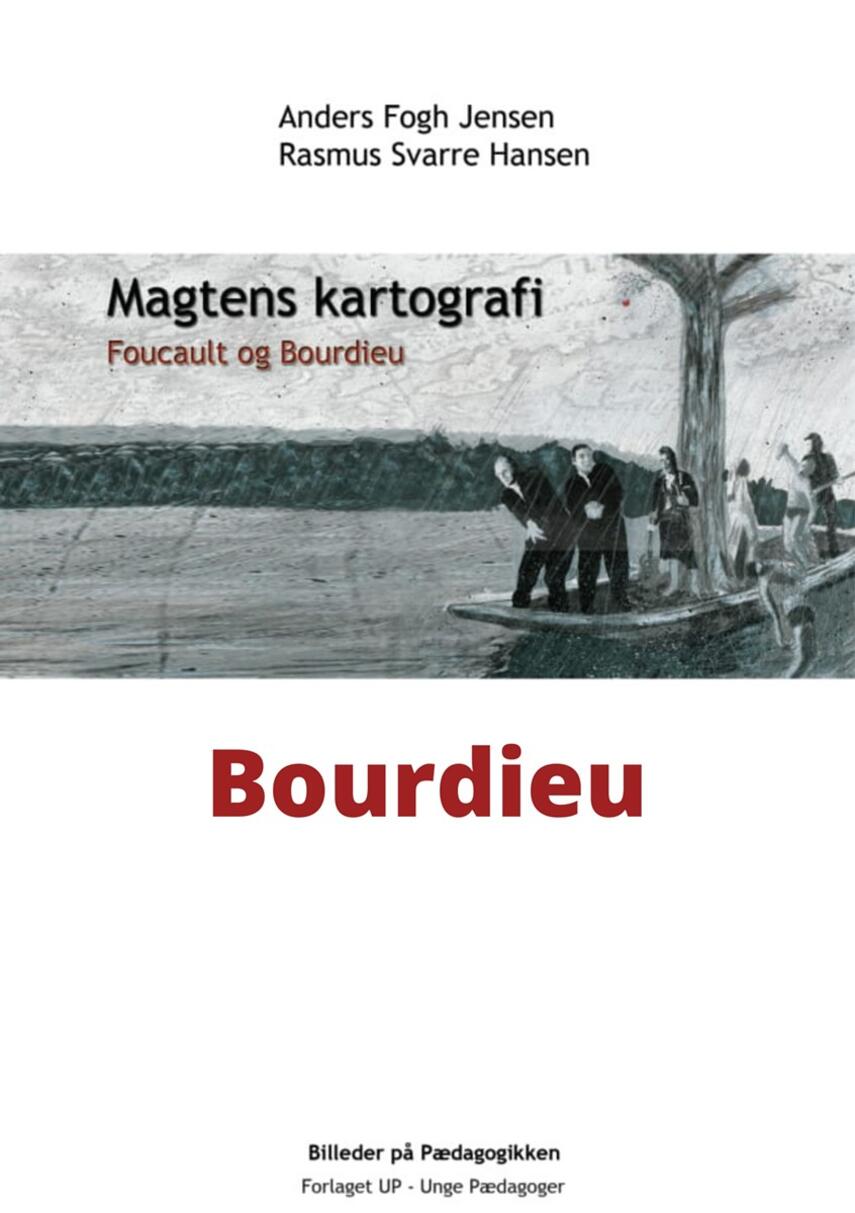 Anders Fogh Jensen: Bourdieu : magtens kartografi