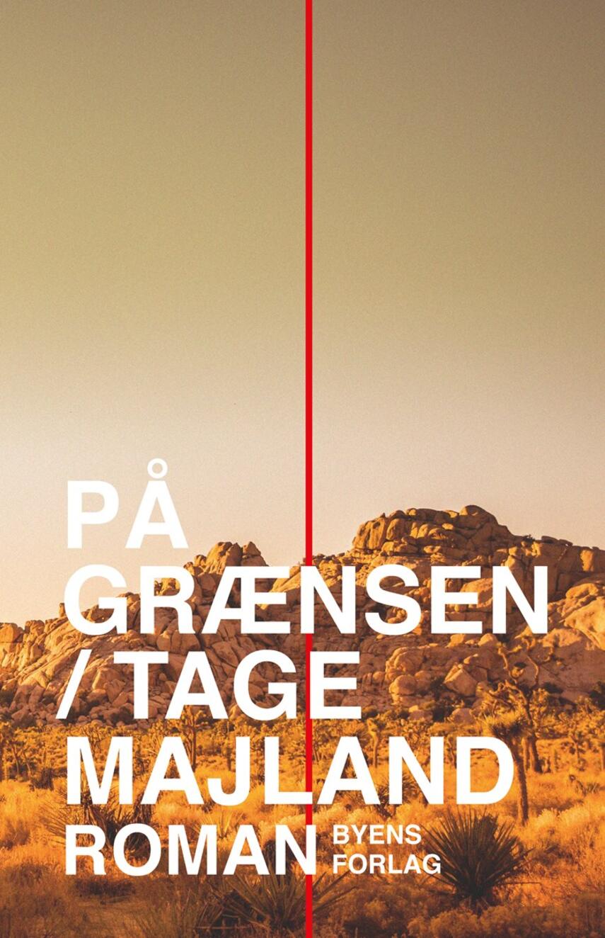 Tage Majland: På grænsen : roman