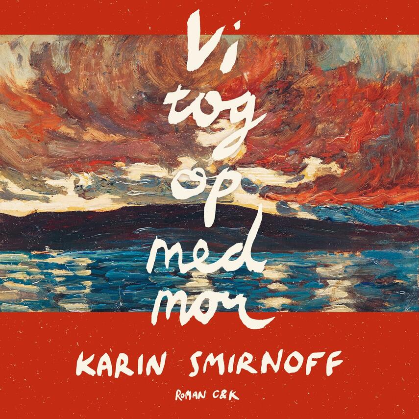 Karin Smirnoff (f. 1964): Vi tog op med mor