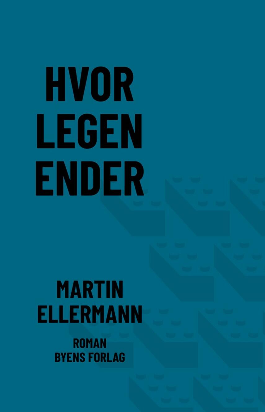 Martin Ellermann: Hvor legen ender : roman