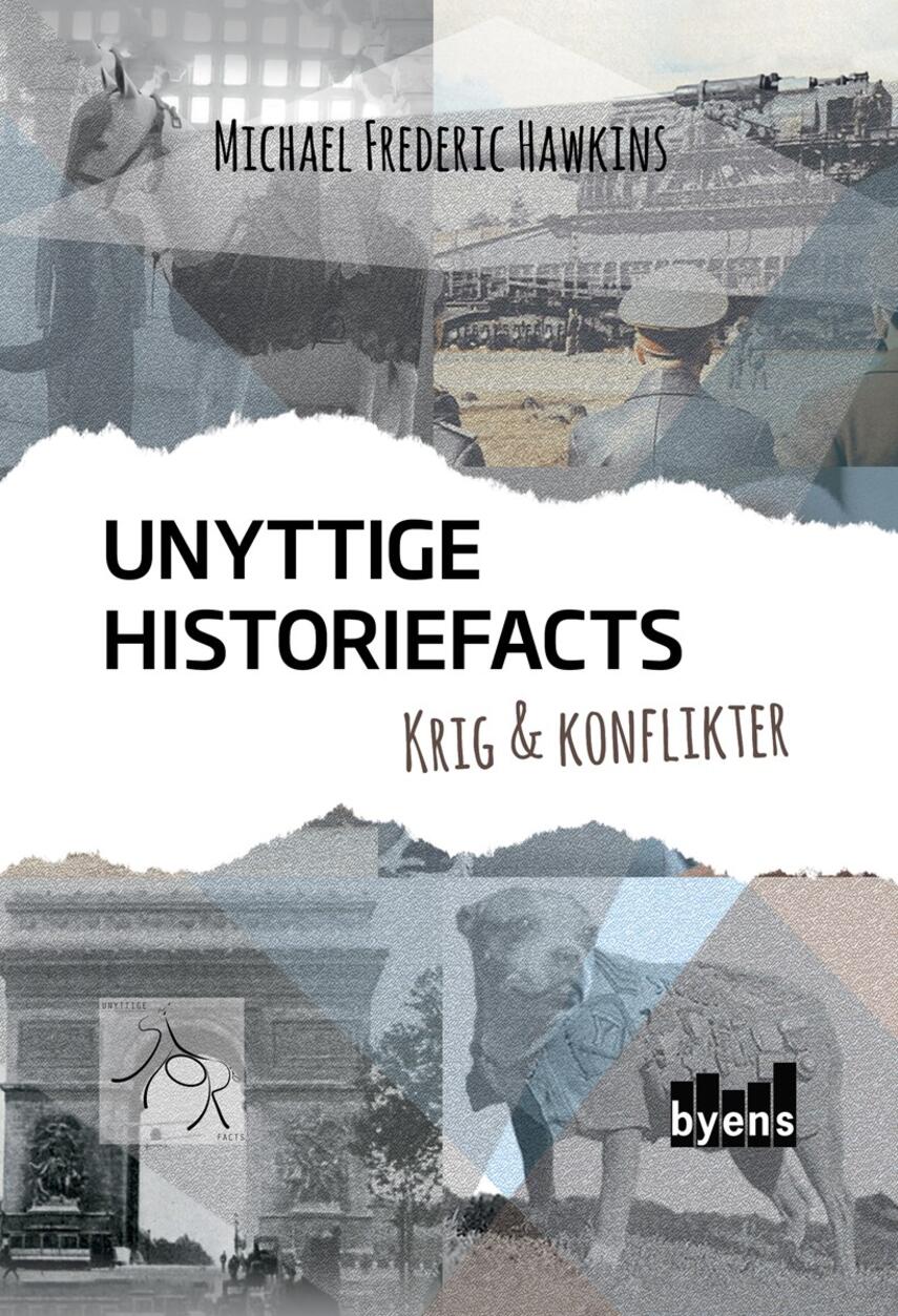 Michael Frederic Hawkins: Unyttige historiefacts - krig & konflikter