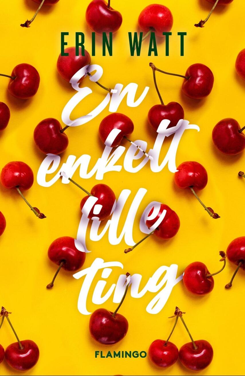 Erin Watt: En enkelt lille ting