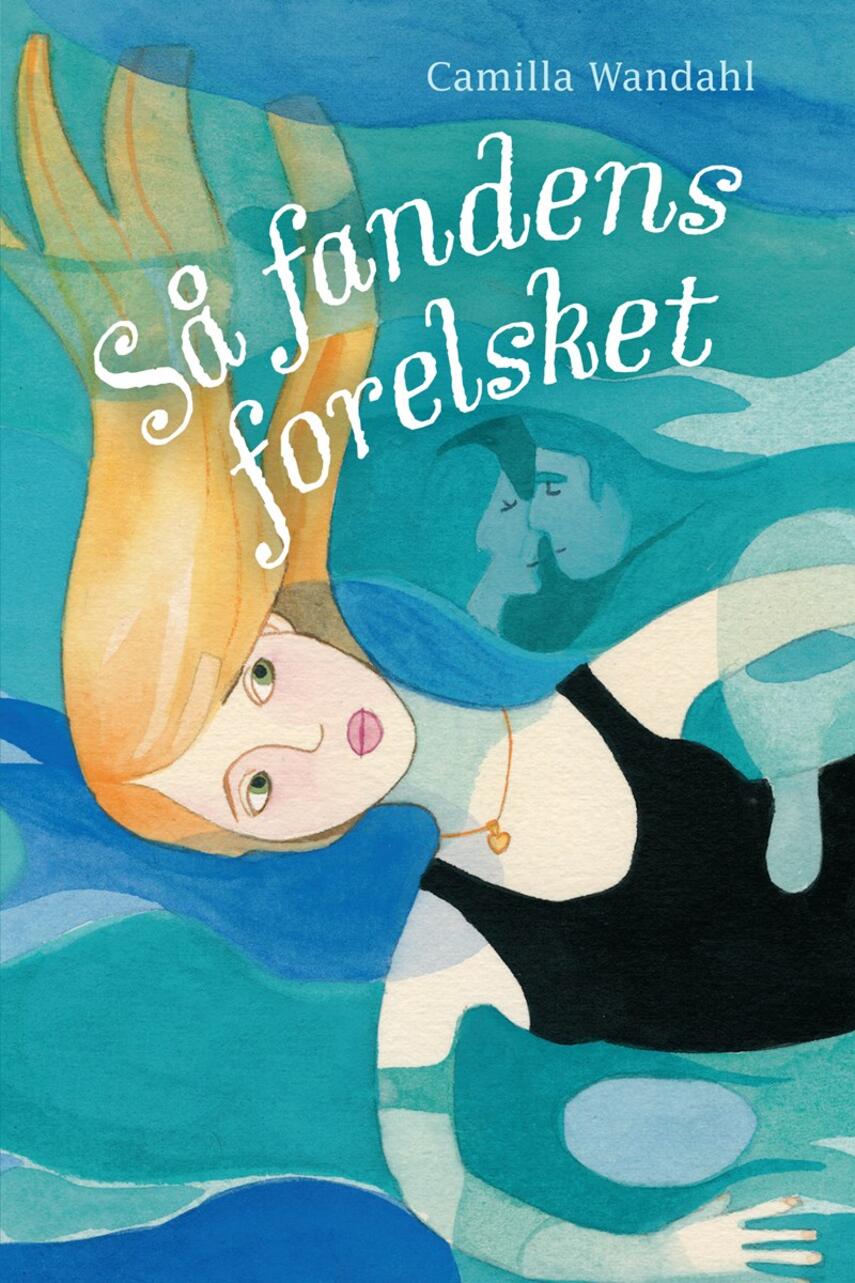 Camilla Wandahl: Så fandens forelsket