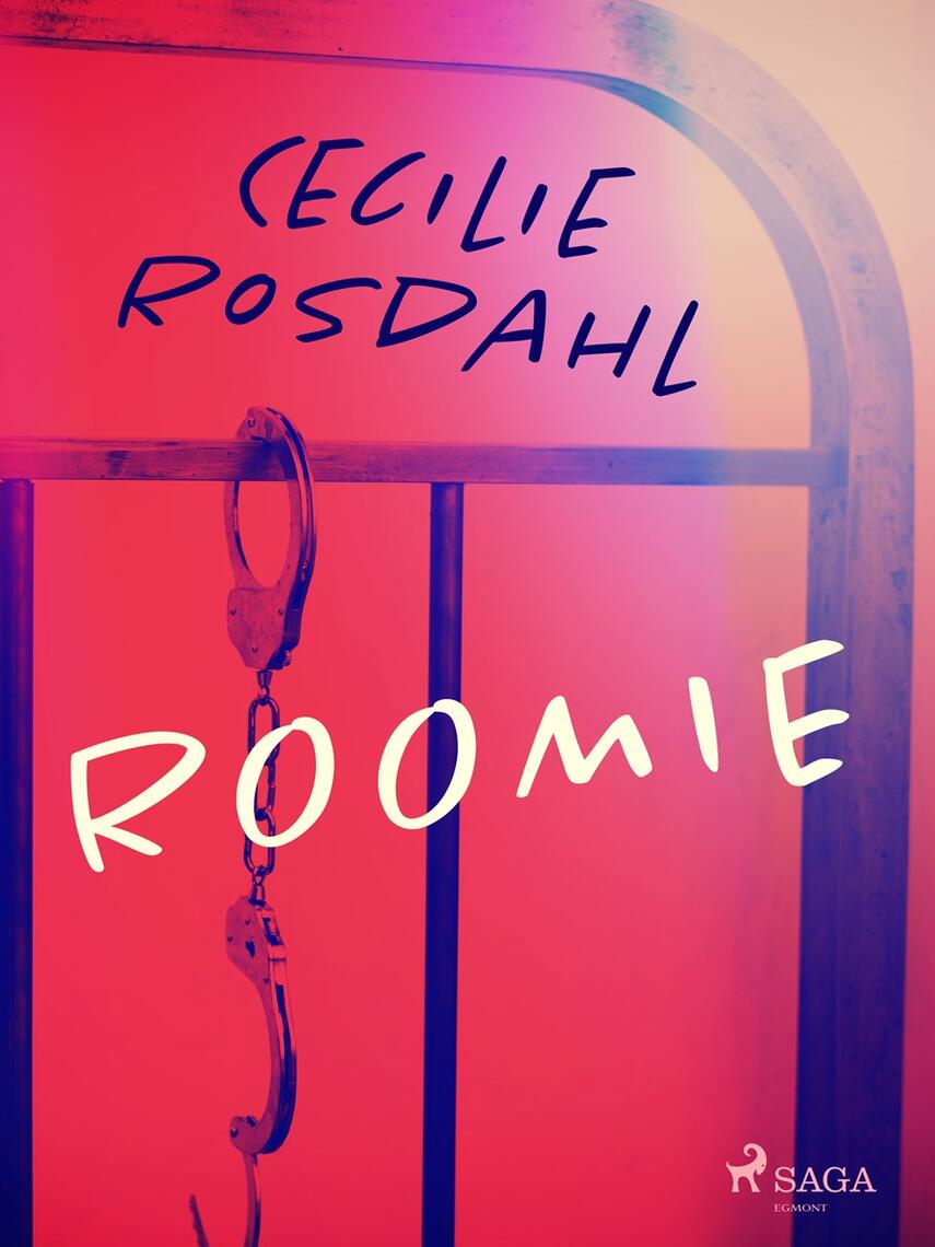 Cecilie Rosdahl: Roomie : don't escape from your true desires