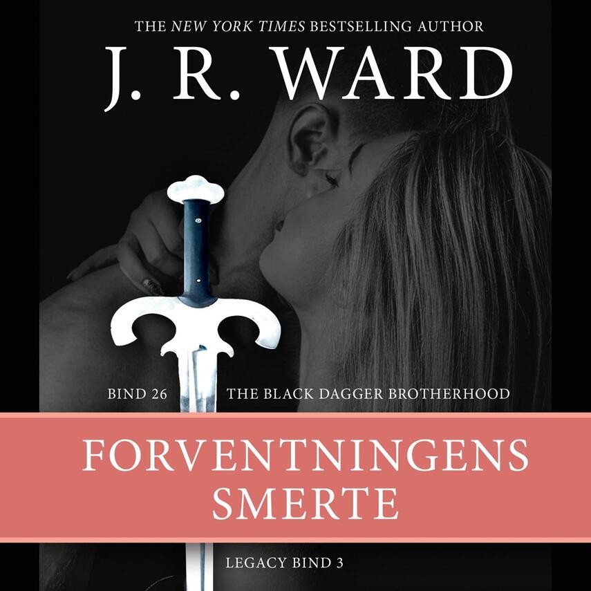 J. R. Ward: Forventningens smerte