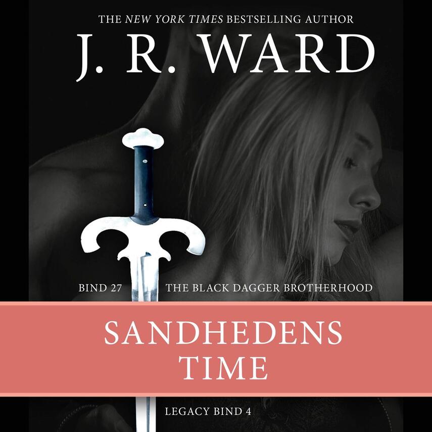 J. R. Ward: Sandhedens time