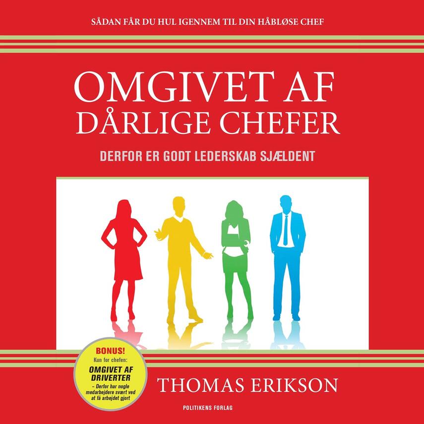 Thomas Erikson (f. 1965): Omgivet af dårlige chefer : derfor er godt lederskab sjældent