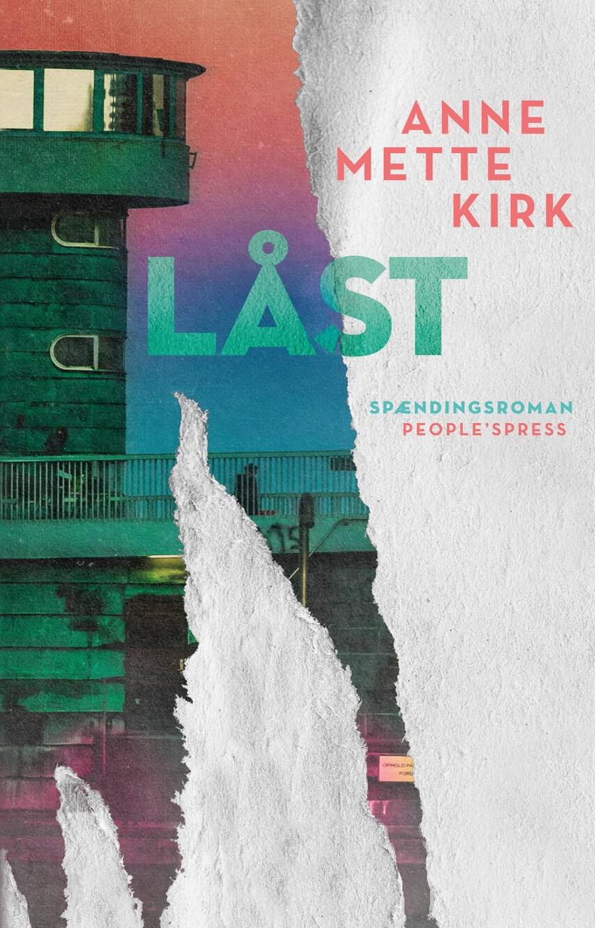 Anne Mette Kirk: Låst : spændingsroman