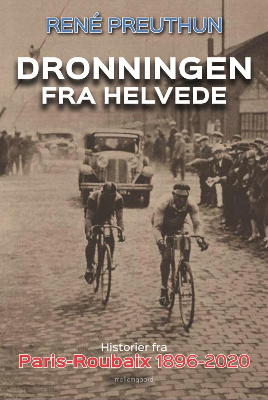 Dronningen fra helvede : historier fra Paris-Roubaix 1896-2020 | eReolen