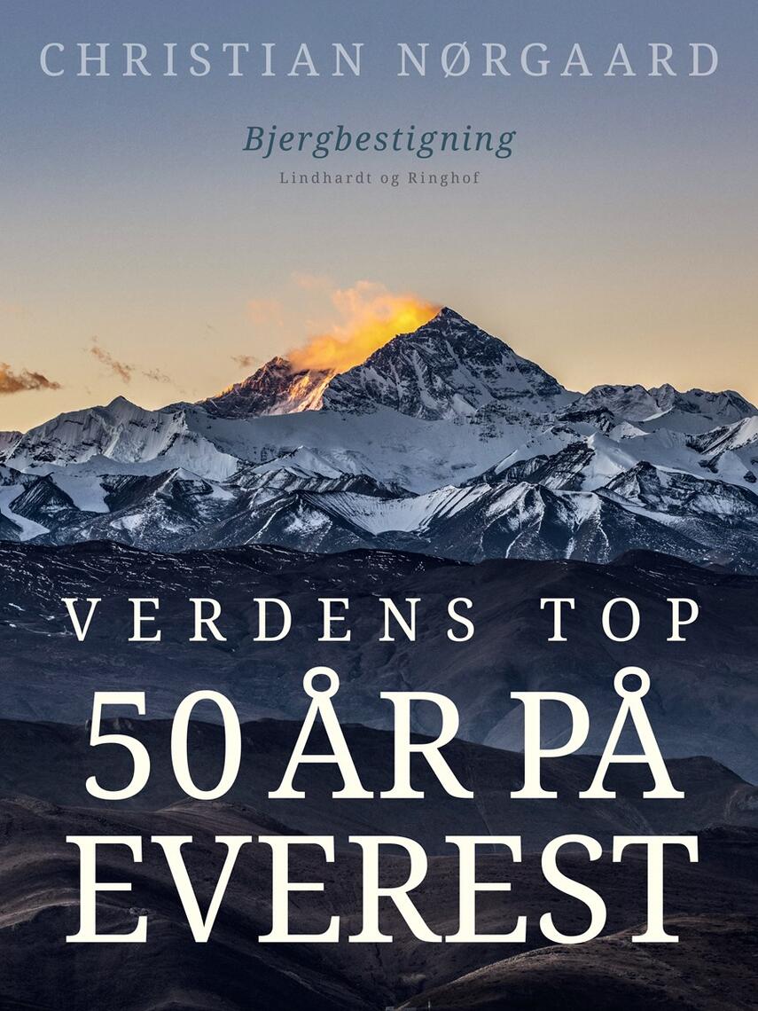 Christian Nørgaard: Verdens top : 50 år på Everest