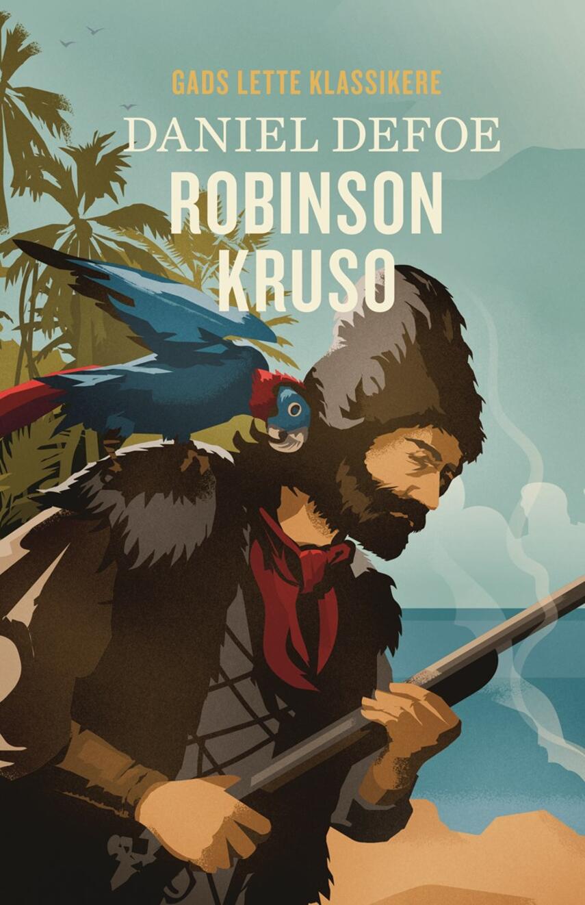 Daniel Defoe: Robinson Kruso (Ved Else Schiøler)