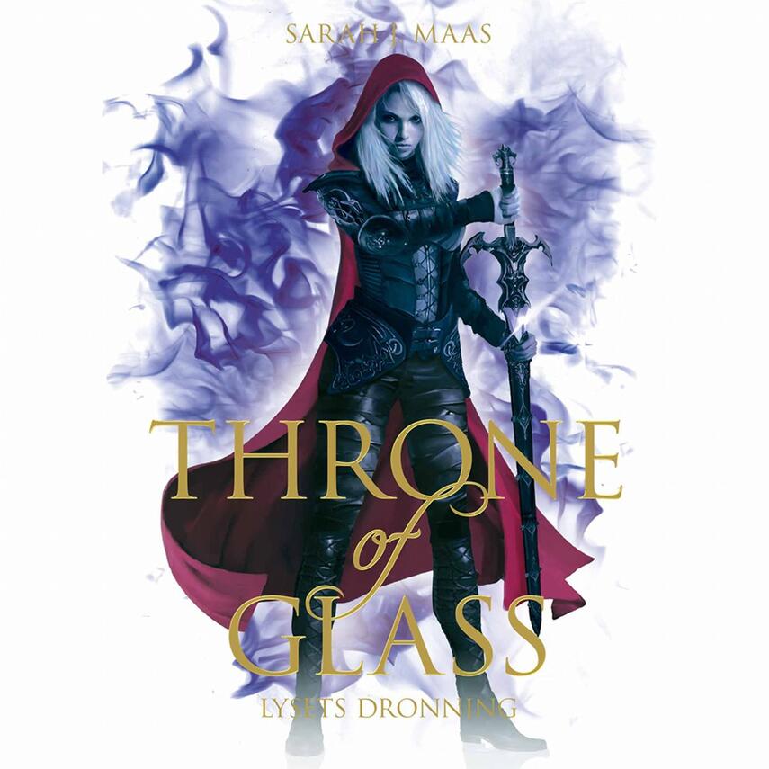 Sarah J. Maas: Throne of glass - lysets dronning